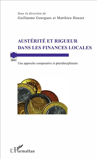 Austérité et rigueur dans les finances locales : une approche comparative et interdisciplinaire