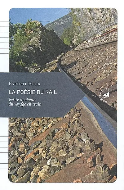 La poésie du rail : petite apologie du voyage en train