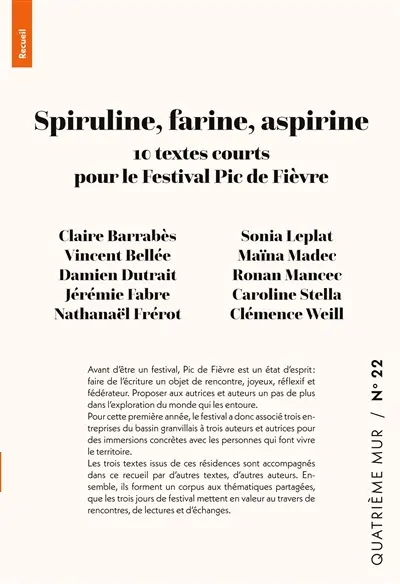 Spiruline, farine, aspirine : 10 textes courts pour le Festival Pic de Fièvre