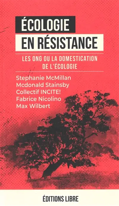 Ecologie en résistance. Vol. 2. Les ONG ou La domestication de l'écologie