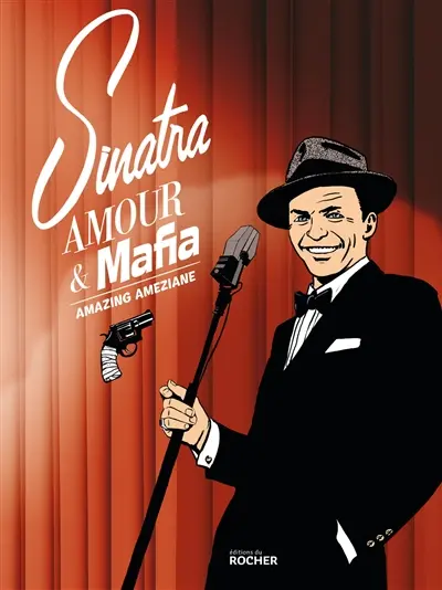 Sinatra, amour & mafia