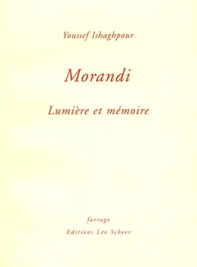 Morandi : lumière et mémoire