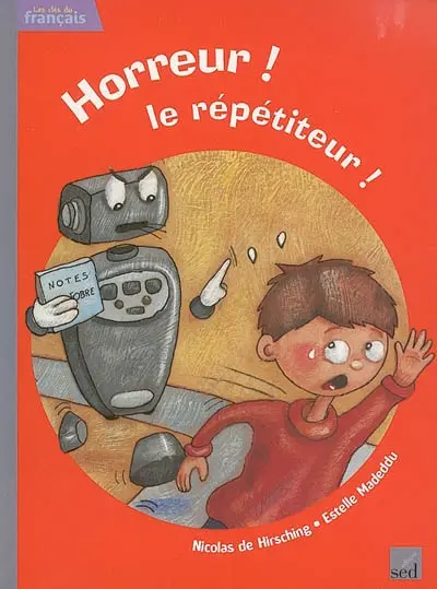 Horreur ! le répétiteur !