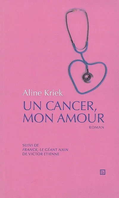 Un cancer, mon amour. Franck, le géant nain