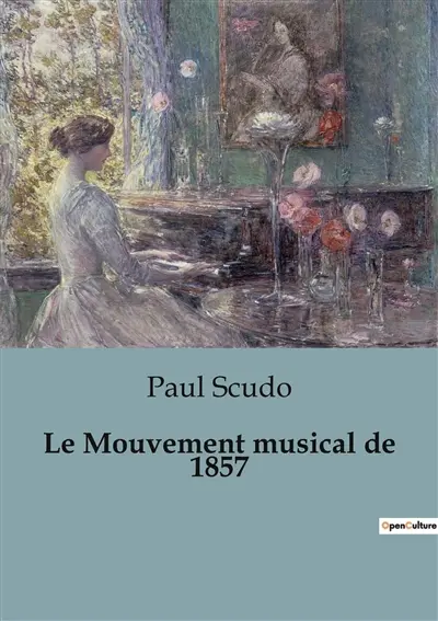 Le Mouvement musical de 1857 : Analyse critique du paysage musical européen en 1857