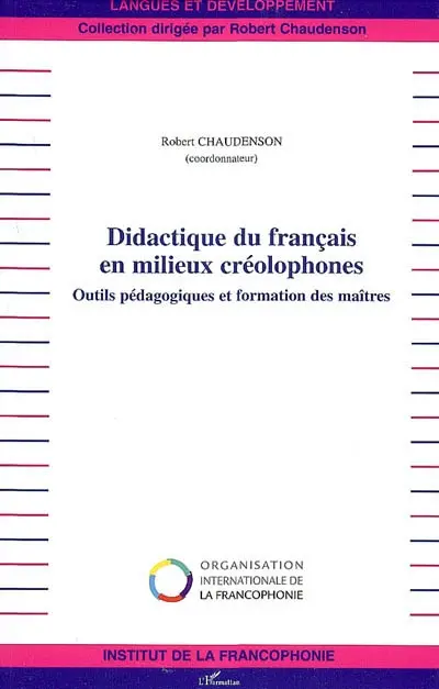 Didactique du français en milieux créolophones : outils pédagogiques et formation des maîtres