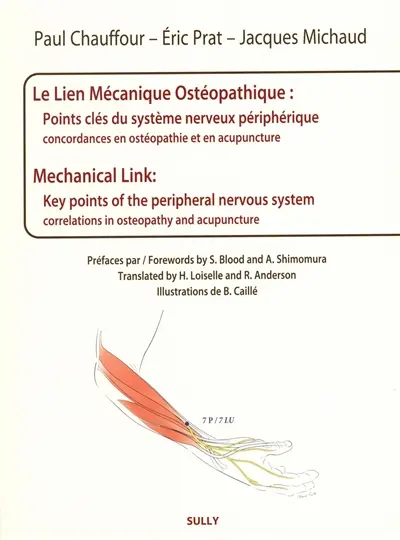 Le lien mécanique ostéopathique : points clés du système nerveux périphérique : concordances en ostéopathie et en acupuncture. Mechanical link : key points of the peripheral nervous system : correlations in osteopathy and acupuncture
