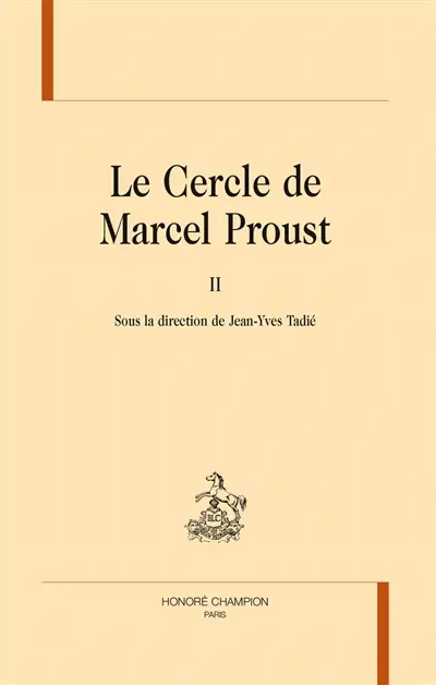 Le cercle de Marcel Proust. Vol. 2