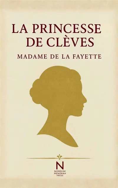 La Princesse de Clèves : Le premier grand roman psychologique de la littérature française