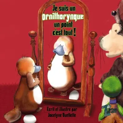 Je suis un ornithorynque un point c’est tout !