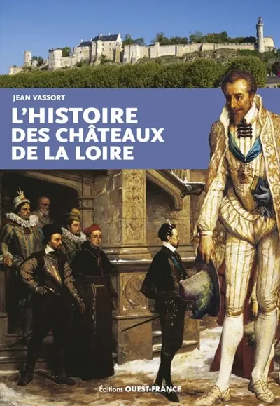 L'histoire des châteaux de la Loire