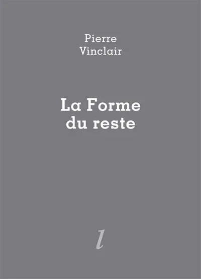 La forme du reste