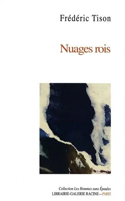 Nuages rois : Ballades en prose 2018-2020