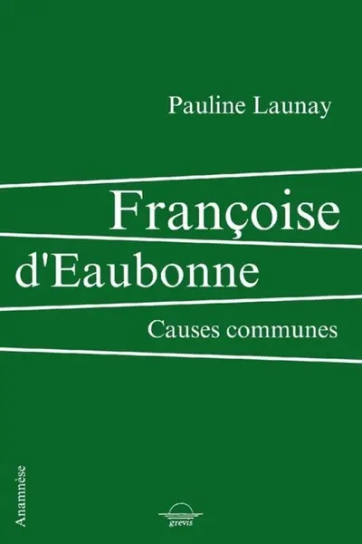 Françoise d'Eaubonne : causes communes