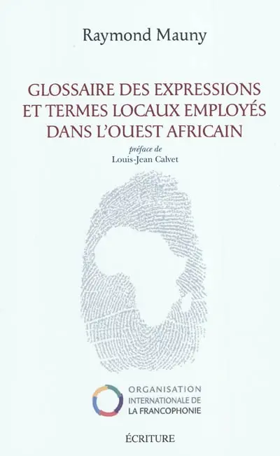 Glossaire des expressions et termes locaux employés dans l'Ouest africain