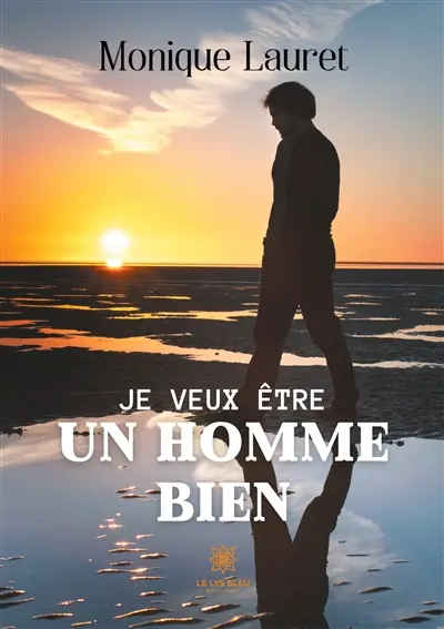 Je veux être un homme bien