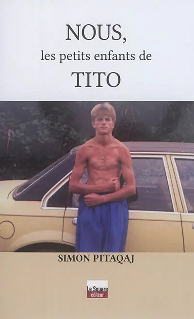 Nous, les petits enfants de Tito