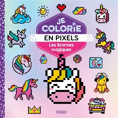 Les licornes magiques : je colorie en pixels