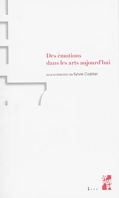 Des émotions dans les arts aujourd'hui