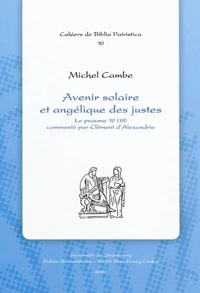 Avenir solaire et angélique des justes : le psaume 19 (18) commenté par Clément d'Alexandrie