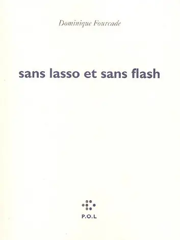 Sans lasso et sans flash