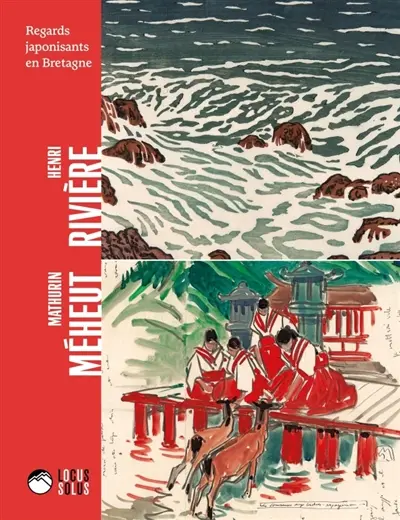 Henri Rivière, Mathurin Méheut : regards japonisants en Bretagne