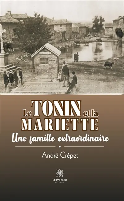 Le Tonin et la Mariette : Une famille extraordinaire