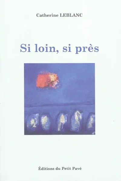 Si loin, si près
