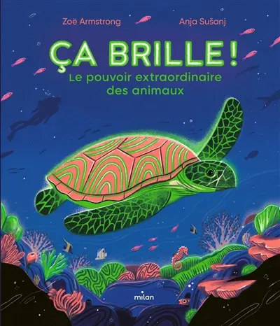 Ca brille ! : le pouvoir extraordinaire des animaux