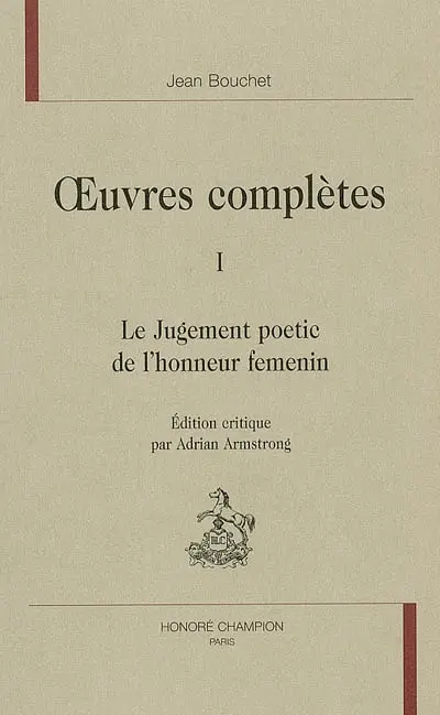 Oeuvres complètes. Vol. 1. Le jugement poetic de l'honneur femenin