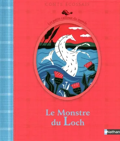 Le monstre du Loch : conte écossais