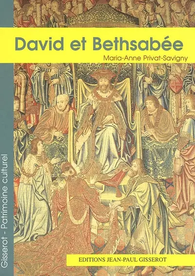 David et Bethsabée : au Musée national de la Renaissance