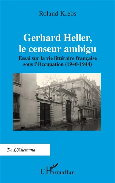 Gerhard Heller, le censeur ambigu