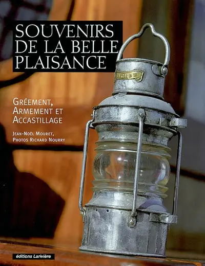 Souvenirs de la belle plaisance : gréement, armement et accastillage