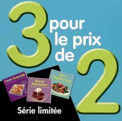 3 pour le prix de 2
