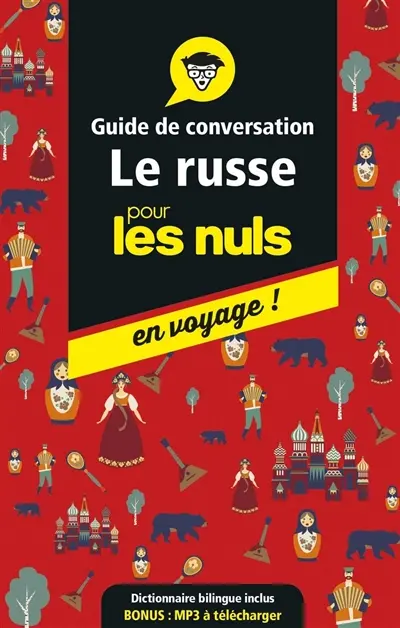 Le russe pour les nuls en voyage ! : guide de conversation