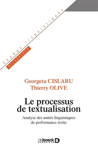 Le processus de textualisation : analyse des unités linguistiques de performance écrite