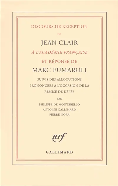 Discours de réception de Jean Clair à l'Académie française et réponse de Marc Fumaroli