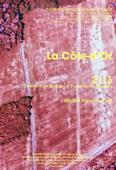 Carte archéologique de la Gaule. Vol. 21. La Côte-d'Or. Vol. 3. De Nuits-Saint-Georges à Voulaines-les-Templiers