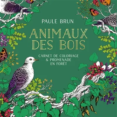 Animaux des bois : carnet de coloriage & promenade en forêt