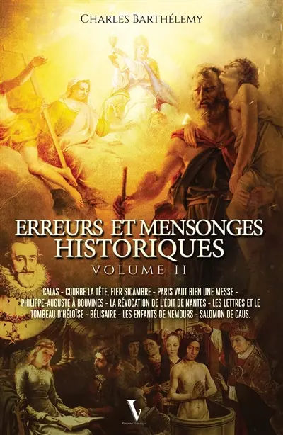 Erreurs et mensonges historiques. Vol. 2