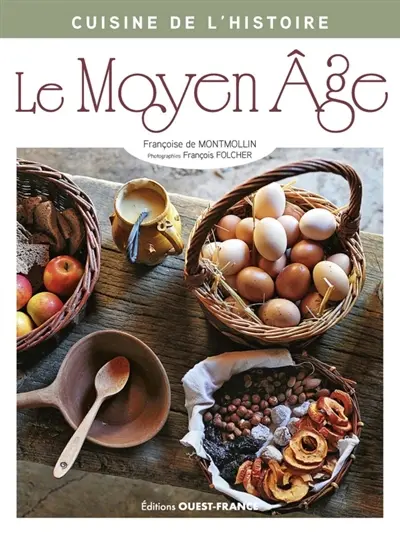 Cuisine de l'histoire : Moyen Age