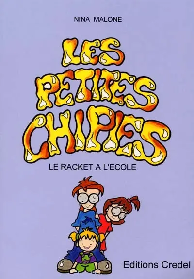 Les petites chipies. Vol. 2001. Le racket à l'école