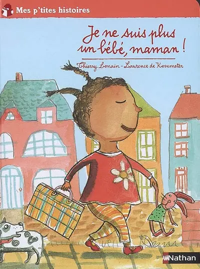 Je ne suis plus un bébé, maman !