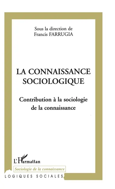 La connaissance sociologique : contribution à la sociologie de la connaissance
