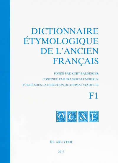 Dictionnaire étymologique de l'ancien français. F1