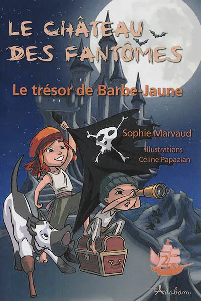 Le château des fantômes. Vol. 2. Le trésor de Barbe-Jaune