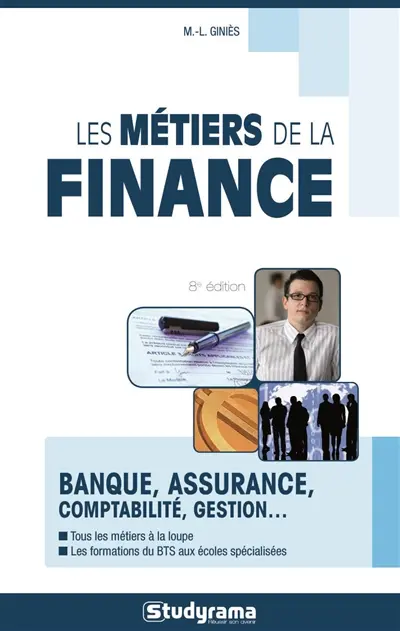 Les métiers de la finance : banque, assurance, comptabilité, gestion...