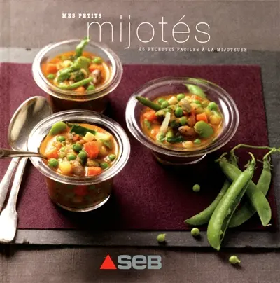 Mes petits mijotés : 25 recettes faciles à la mijoteuse