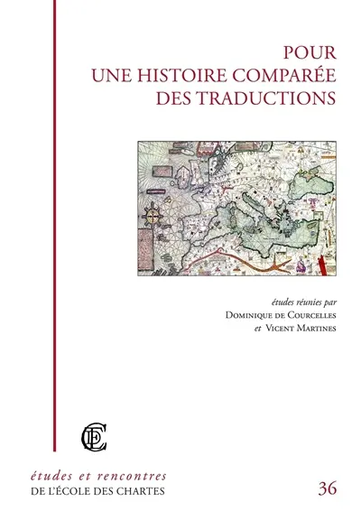 Pour une histoire comparée des traductions : traductions des classiques, traductions du latin, traductions des langues romanes du Moyen Age et de la première modernité